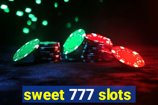 sweet 777 slots